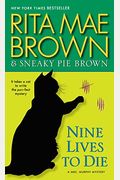 Nine Lives To Die: A Mrs. Murphy Mystery