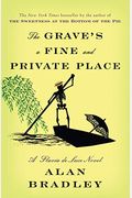 The Graves A Fine And Private Place A Flavia De Luce Novel