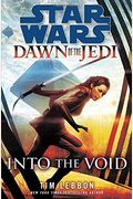 Into The Void: Star Wars Legends (Dawn Of The Jedi)