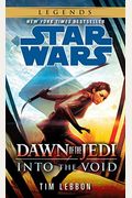 Into The Void: Star Wars Legends (Dawn Of The Jedi) (Star Wars: Dawn Of The Jedi - Legends)