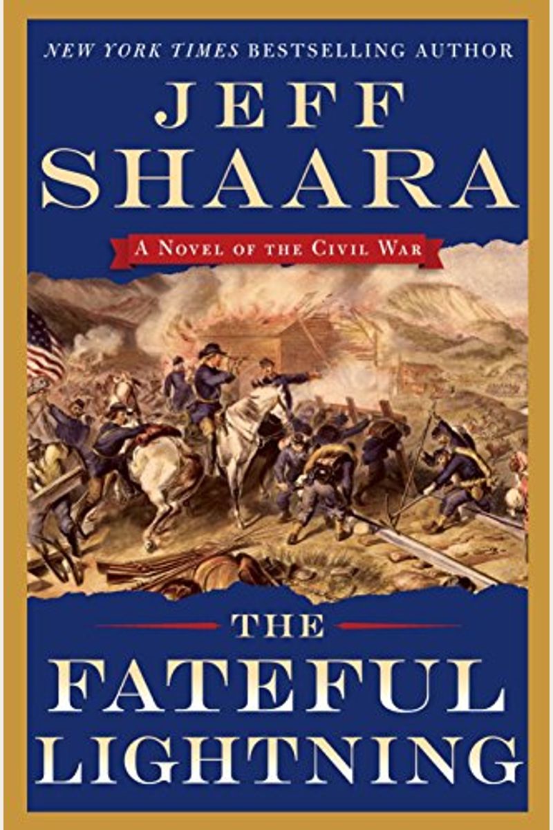 The Fateful Lightning: A Novel Of The Civil War