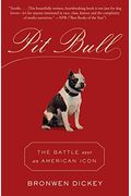 Pit Bull: The Battle Over An American Icon