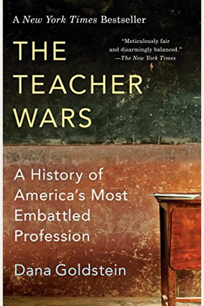 The Teacher Wars: A History of America's Most Embattled Profession