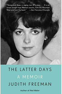 The Latter Days: A Memoir The Latter Days: A Memoir