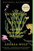 The Invention of Nature: Alexander Von Humboldt's New World