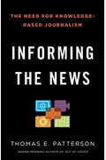 Informing The News: The Need For Knowledge-Based Journalism