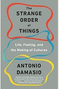 The Strange Order Of Things: The Making Of The Cultural Mind