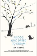 The Dog Who Dared To Dream