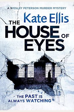 The House Of Eyes Wesley Peterson The House Of Eyes Wesley Peterson