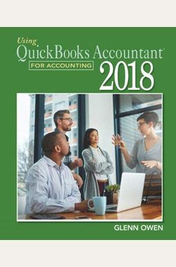 Using QuickBooks Accountant 2018 for Accounting (with QuickBooks Desktop 2018 Printed Access Card) Using QuickBooks Accountant 2018 for Accounting (with QuickBooks Desktop 2018 Printed Access Card)