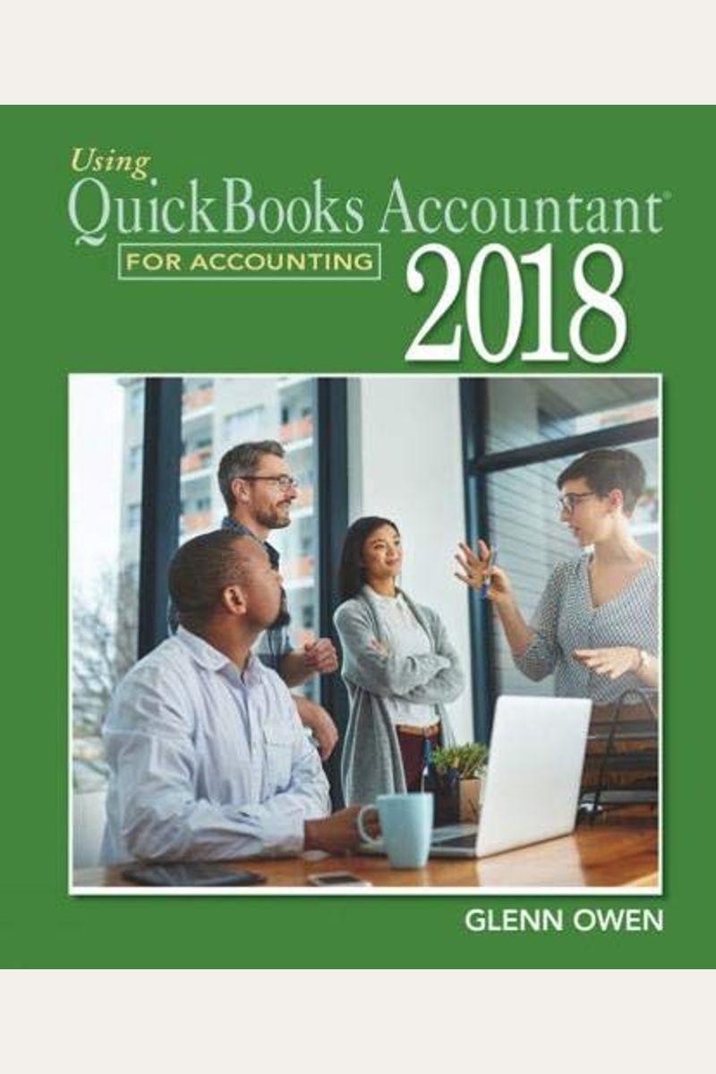 Using QuickBooks Accountant 2018 for Accounting (with QuickBooks Desktop 2018 Printed Access Card)