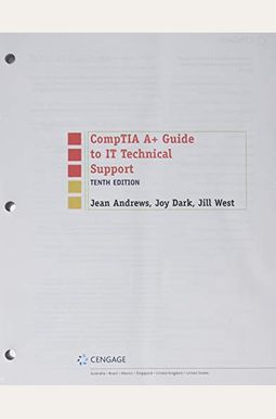 Comptia A+ Guide To It Technical Support, Loose-Leaf Version Comptia A+ Guide To It Technical Support, Loose-Leaf Version