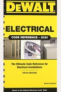 Dewalt Electrical Code Reference: Based On The 2020 Nec