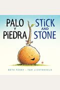 Palo Y Piedra/Stick And Stone Board Book: Bilingual English-Spanish