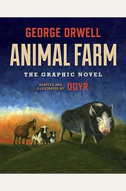 Animal Farm: The Graphic Novel Animal Farm: The Graphic Novel