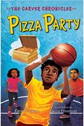 Pizza Party: The Carver Chronicles, Book Six