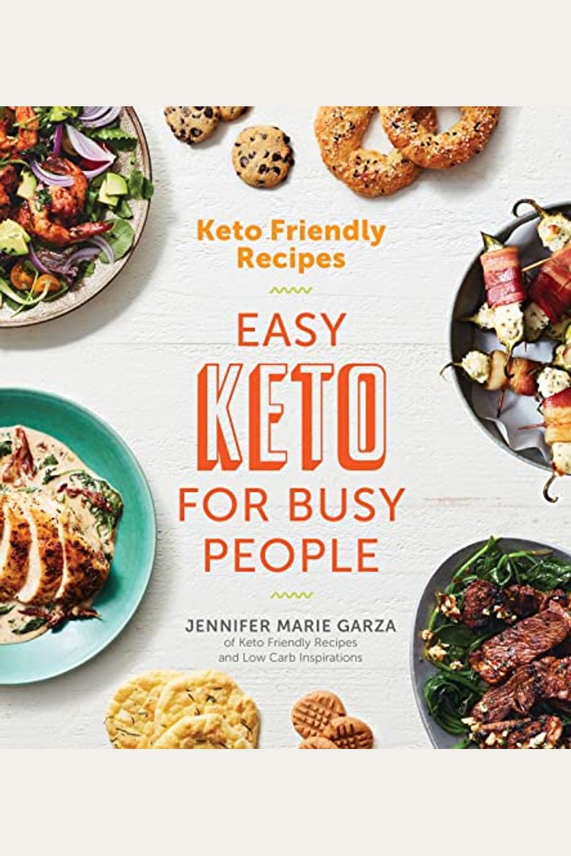 Keto Friendly Recipes: Easy Keto For Busy People