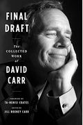 Final Draft: The Collected Work Of David Carr