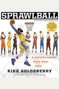 Sprawlball: A Visual Tour Of The New Era Of The Nba