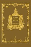 Peter And Wendy Or Peter Pan (Wisehouse Classics Anniversary Edition Of 1911 - With 13 Original Illustrations)