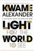 Light For The World To See: A Thousand Words On Race And Hope