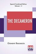 The Decameron (Complete): Containing An Hundred Pleasant Novels. Wittily Discoursed, Betweene Seaven Honourable Ladies, And Three Noble Gentleme