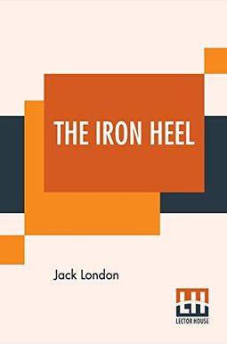 The Iron Heel The Iron Heel