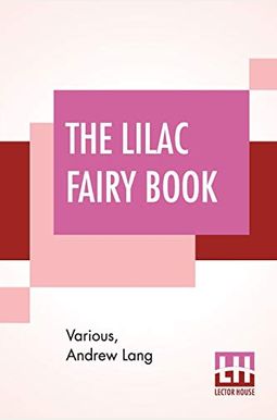 The Lilac Fairy Book The Lilac Fairy Book