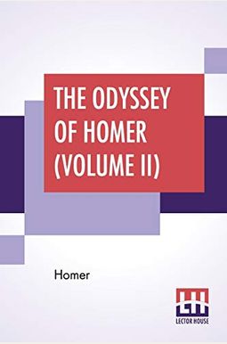The Odyssey Of Homer (Volume II): Translated By Alexander Pope