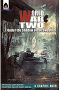 World War Two: Under The Shadow Of The Swastika