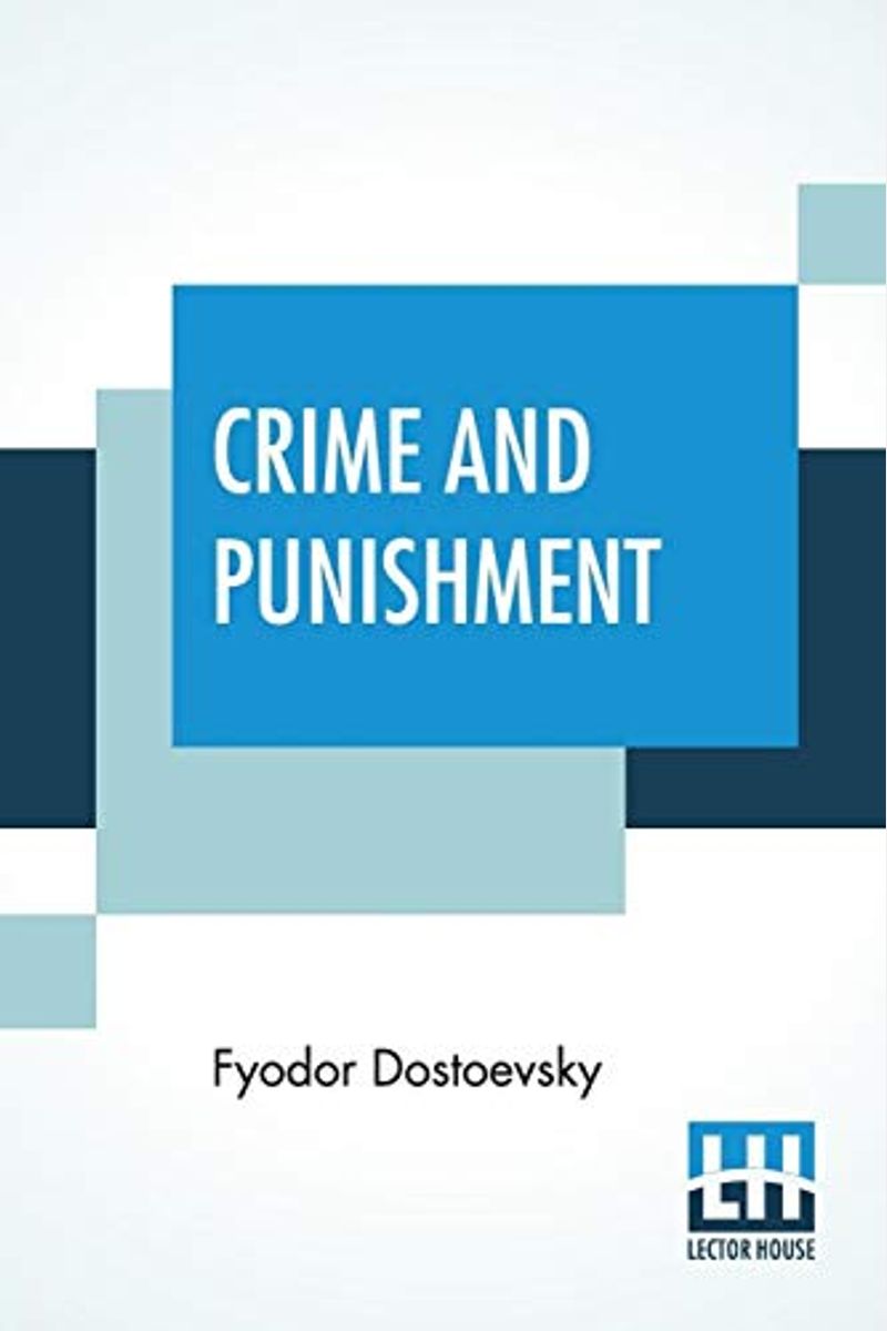 Crime And Punishment: Translated By Constance Garnett
