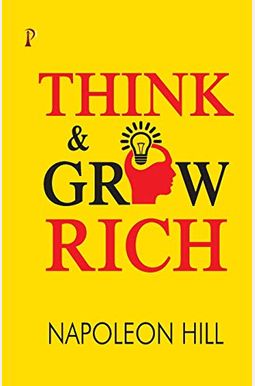 Think and Grow Rich Think and Grow Rich