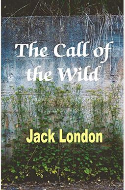 The Call Of The Wild The Call Of The Wild