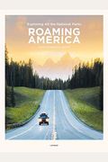 Roaming America: Exploring All The National Parks