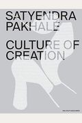 Satyendra Pakhalé Culture Of Creation
