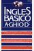Ingles Basico-El Mas Exitoso Curso De Ingls: A. Ghiod