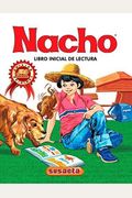 Nacho: Libro Inicial De Lectura (Coleccion Nacho) (Spanish Edition)