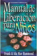 Manual De Liberacion Para Ninos: Spanish Edition Of The Manual For Children's Deliverance