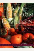 The Edible Heirloom Garden (Edible Garden)
