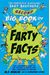 The Fantastic Flatulent Fart Brothers' Second Big Book of Farty Facts: An Illustrated Guide to the Science, History, Art, and Literature of Farting; U