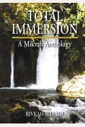 Total Immersion: A Mikvah Anthology