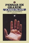 Pensar En Grande: La Magia Del Exito (Spanish Edition)