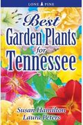 Best Garden Plants For Tennessee