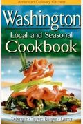 Washington Local and Seasonal Cookbook
