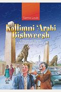 Kallimni 'Arabi Bishweesh: A Beginners' Course In Spoken Egyptian Arabic 1