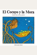 El Cocuyo Y La Mora/ Cuento De La Tribu Pemon: Cuento De La Tribu Pemon (Coleccion Narraciones Indigenas) (Spanish Edition)