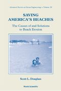Saving America's Beaches: The Causes of and Solutions to Beach Erosion