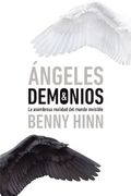 Angeles Y Demonios: La Asombrosa Realidad Del Mundo Invisible