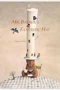 Mr. Brown's Fantastic Hat