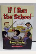 If I Ran The School By Bruce Lansky (2005) Paperback